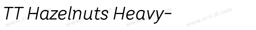 TT Hazelnuts Heavy字体转换 TT Hazelnuts Heavy字体转换